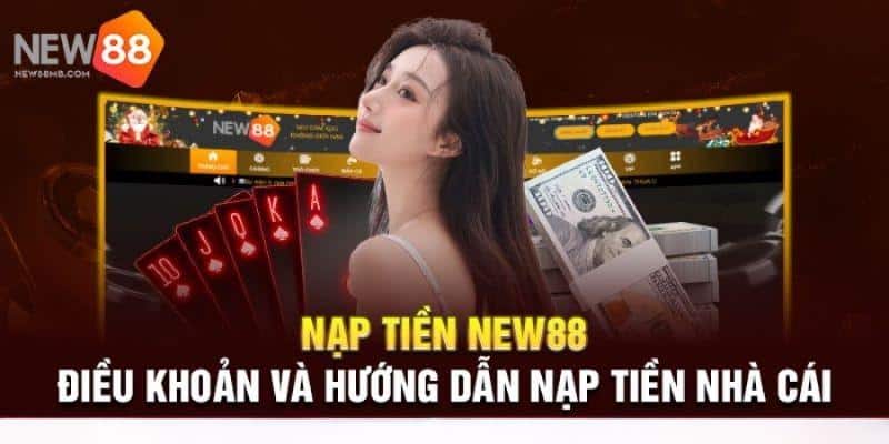 Hướng dẫn nạp/rút tiền tại NEW88