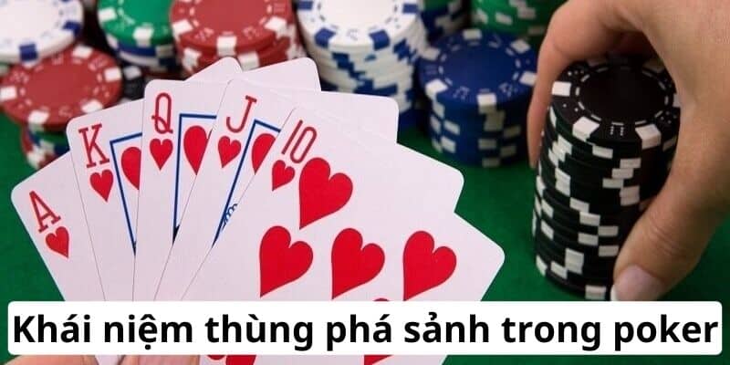 Khám Phá Thùng Phá Sảnh Chi Tiết Từ A Đến Z Năm 2024 1 Khái niệm thùng phá sảnh trong poker